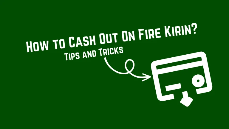 How to Cash Out On Fire Kirin?